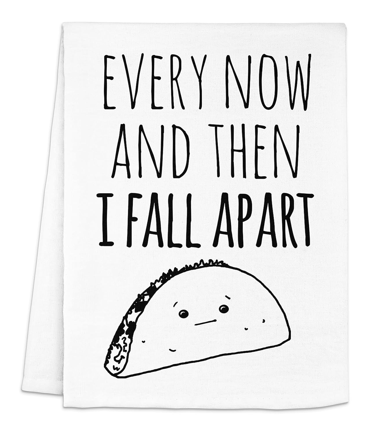 Taco 'Bout a Meltdown! Hilarious Flour Sack Dish Towels for When Your Kitchen Goes to Pieces