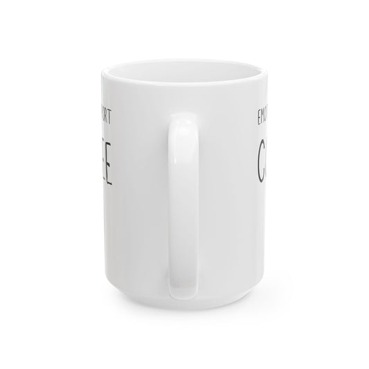 Emotional Support Coffee Mug - Cute Ceramic Coffee Cup, Tea Lover Gift, Home Office Coffee Mug, Funny Gift for Coffee Lovers, 11oz, 15oz